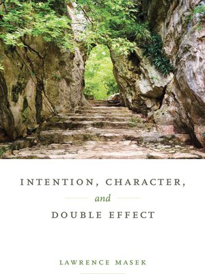 cover image of Intention, Character, and Double Effect
